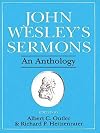 John Wesley's Sermons: An Anthology