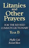 Litanies and Other Prayers for the Revised Common Lectionary Year B