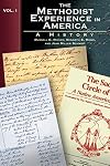 The Methodist Experience in America, Vol. 1