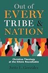 Out of Every Tribe and Nation: Christian Theology at the Ethnic Roundtable