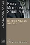 Early Methodist Spirituality: Selected Women's Writings