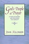 God's People at Prayer: A Year of Prayers and Responses for Worship