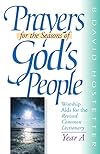 Prayers for the Seasons of God's People: Worship Aids for the Revised Common Lectionary, Year A