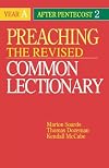 Preaching the Revised Common Lectionary Year A: After Pentecost 2