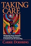 Taking Care: Monitoring Power Dynamics and Relational Boundaries in Pastoral Care and Counseling