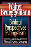 Biblical Perspectives on Evangelism: Living in a Three-Storied Universe