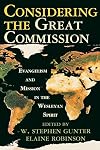 Considering the Great Commission: Evangelism and Mission in the Wesleyan Spirit