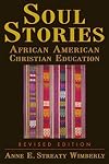 Soul Stories: African American Christian Education