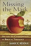 Missing the Mark: Sin and Its Consequences in Biblical Theology