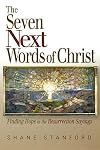 The Seven Next Words of Christ: Finding Hope in the Resurrection Sayings
