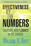 Effectiveness By The Numbers: Counting What Counts in the Church