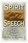 Spirit Speech: Lament and Celebration in Preaching