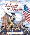 Liberty or Death: The American Revolution, 1763-1783