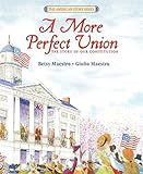 A More Perfect Union The Story Of Our Constitution