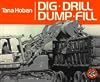 Dig, Drill, Dump, Fill