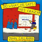 Do What He Says! He's Crazy! book cover