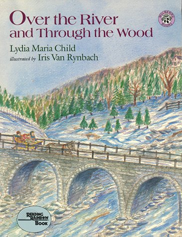 Over the River and Through the Wood (By: Lydia Maria Francis Child) cover