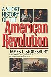A Short History of the American Revolution