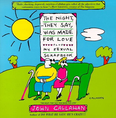 The Night, They Say, Was Made for Love: Plus My Sexual Scrapbook book cover