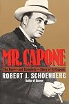 Mr. Capone : The Real —and Complete— Story of Al Capone