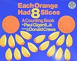 Each Orange Had 8 Slices Counting Books Greenwillow Books