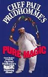Chef Paul Prudhommes Pure Magic