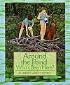 Around the Pond: Who's Been Here?