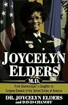 Joycelyn Elders, M.D.: From Sharecropper's Daughter to Surgeon General of the United States of America