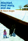 Mischief, Mad Mary, and Me (By: Dawn Knight) cover