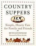 Country Suppers Simple Hearty Fare For Family And Friends