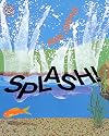 Splash!