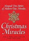Christmas miracles : magical true stories of modern-day miracles
