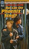 But Can the Phoenix Sing?