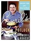 Emeril's Potluck: Comfort Food with a Kicked-Up Attitude