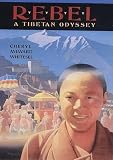 Rebel A Tibetan Odyssey