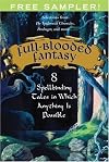 Full-Blooded Fantasy: 8 Spellbinding Tales in Which Anything Is Possible