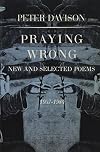 Praying wrong: New and selected poems, 1957-1984