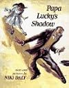 Papa Lucky's Shadow