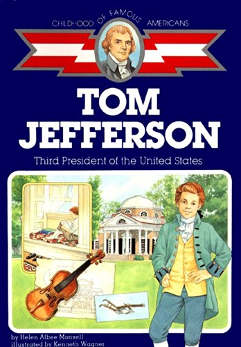Tom Jefferson: Third President of the U.S. (By: Helen Albee Monsell) cover