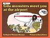 Gila Monsters Meet You at the Airport