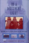 In a Different Light: Growing Up in a Yupik Eskimo Village in Alaska cover