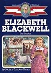 Elizabeth Blackwell: Girl Doctor (Childhood of Famous Americans)