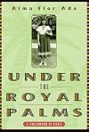 Under the Royal Palms: A Childhood in Cuba