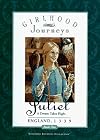 Juliet : A Dream Takes Flight, England, 1339 (Girlhood Journeys Book 1)