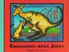 Kangaroos Have Joeys