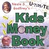 Neale S. Godfrey's Ultimate Kids' Money Book