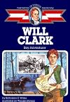 Will Clark: Boy Adventurer