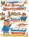 Richard Scarry's All Around Busytown!