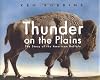 Thunder on the Plains: The Story of the American Buffalo