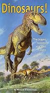 Dinosaurs!: The Biggest Baddest Strangest Fastest